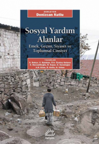 Sosyal Yardım Alanlar - Emek, Geçim, Siyaset ve Toplumsal Cinsiyet