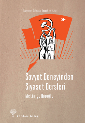 Sovyet Deneyinden Siyaset Dersleri