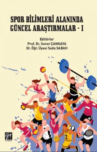 Spor Bilimleri Alanında Güncel Araştırmalar - I