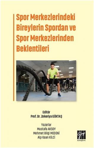 Spor Merkezlerindeki Bireylerin Spordan ve Spor Merkezlerinden Beklent