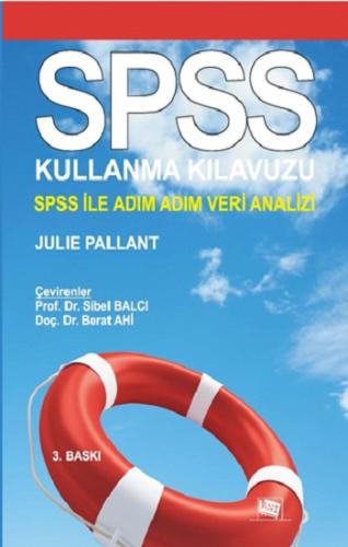 SPSS Kullanma Kılavuzu : SPSS İle Adım Adım Veri Analizi