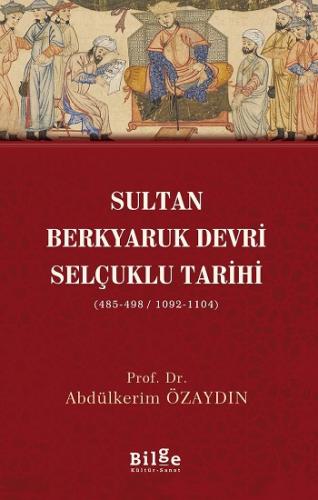 Sultan Berkyaruk Devri Selçuklu Tarihi