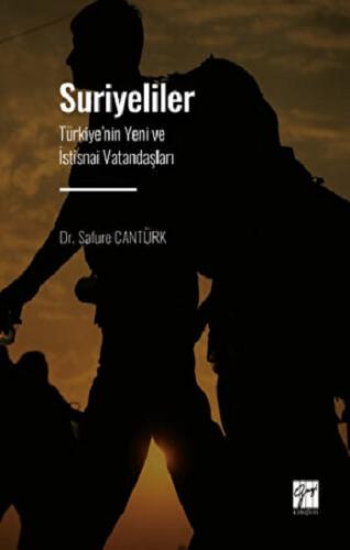 Suriyeliler - Türkiye'nin Yeni ve İstisnai Vatandaşları