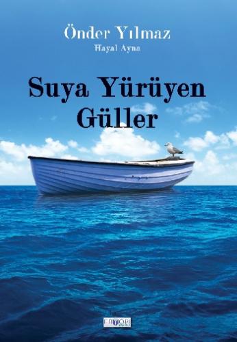 Suya Yürüyen Güller