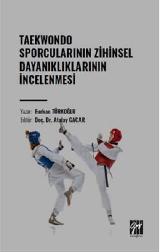 Taekwondo Sporcularının Zihinsel Dayanıklıklarının İncelenmesi