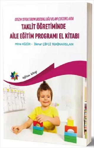 Taklit Öğretiminde Aile Eğitim Programı El Kitabı