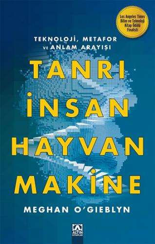 Tanrı, İnsan, Hayvan, Makine