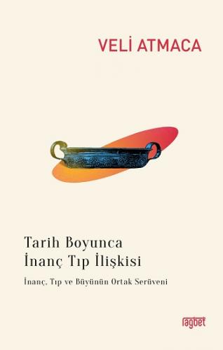 Tarih Boyunca İnanç Tıp İlişkisi