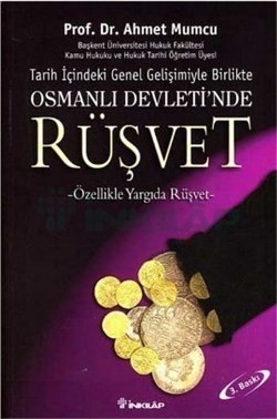 Tarih içindeki Genel Gelişimiyle Birlikte Osmanlı Devleti'nde Rüşvet