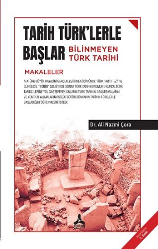 Tarih Türk'lerle Başlar - Bilinmeyen Türk Tarihi