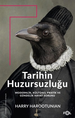 Tarihin Huzursuzluğu – Modernlik, Kültürel Pratik ve Gündelik Hayat So