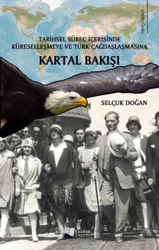 Tarihsel Süreç İçerisinde Küreselleşmeye ve Türk Çağdaşlaşmasına Karta