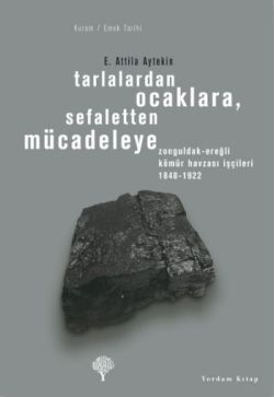 Tarlalardan Ocaklara, Sefaletten Mücadeleye