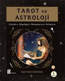 Tarot Ve Astroloji Zodyak'ın Bilgeliğiyle Okumalarınızı Geliştirin