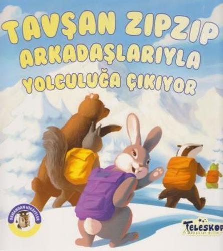 Tavşan Zıpzıp Arkadaşlarıyla Yolculuğa Çıkıyor - Ormandan Hikayeler