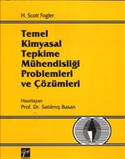 Temel Kimyasal Tepkime Mühendisliği Problemleri ve Çözümleri