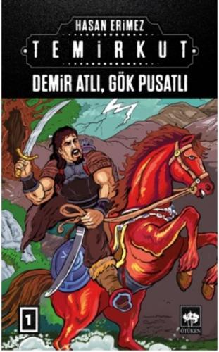 Temirkut 1 - Demir Atlı Gök Pusatlı (Ciltli)