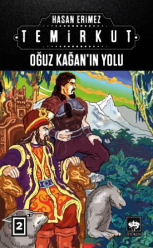 Temirkut 2 - Oğuz Kağan'ın Yolu (Ciltli)