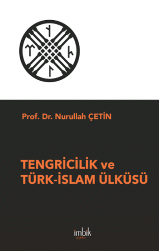 Tengricilik ve Türk-İslam Ülküsü