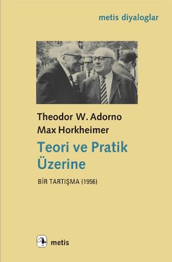 Teori ve Pratik Üzerine: Bir Tartışma 1956