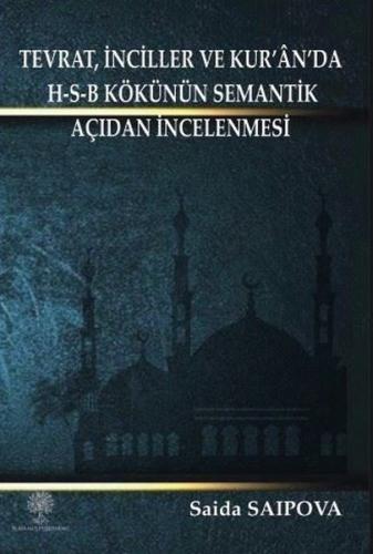 Tevrat İnciller ve Kur'an'da H - S - B Kökünün Semantik Açidan