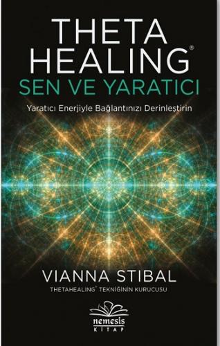 ThetaHealing: Sen ve Yaratıcı