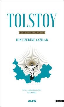 Tolstoy 18 Bütün Eserleri -Din Üzerine Yazılar(1879-1884)