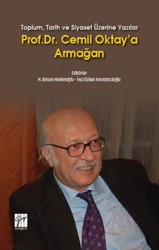 Toplum, Tarih ve Siyaset Üzerine Yazılar - Prof. Dr. Cemil Oktay'a Arm