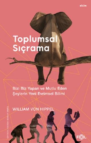 Toplumsal Sıçrama – Bizi Biz Yapan ve Mutlu Eden Şeylerin Yeni Evrimse