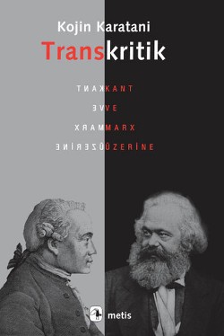 Transkritik: Kant ve Marx Üzerine