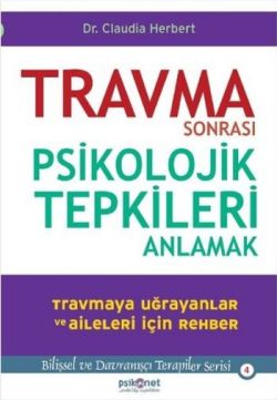 Travma Sonrası Psikolojik Tepkileri Anlamak