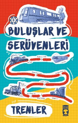 Trenler - Buluşlar ve Serüvenleri