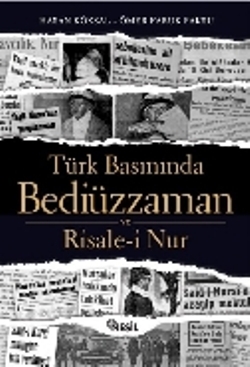 Türk Basınında Bediüzzaman ve Risale-i Nur