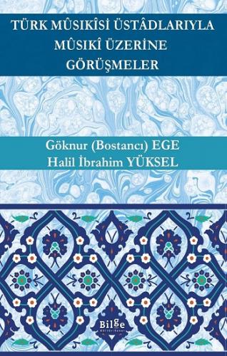 Türk Musıkisi Üstadlarıyla Musıki Üzerine Görüşmeler