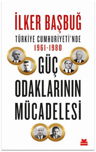 Türkiye Cumhuriyeti'nde 1961-1980 Güç Odaklarının Mücadelesi