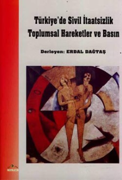 Türkiye'de Sivil İtaatsizlik, Toplumsal Hareketler ve Basın