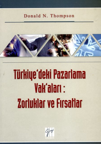 Türkiye'deki Pazarlama Vak'aları: Zorluklar ve Fırsatlar