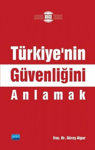 Türkiye'nin Güvenliğini Anlamak