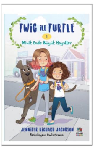 Twig ile Turtle - 1 Minik Evde Büyük Hayaller