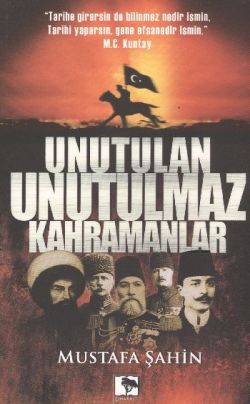 Unutulan Unutulmaz Kahramanlar