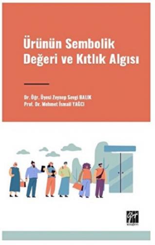 Ürünün Sembolik Değeri ve Kıtlık Algısı