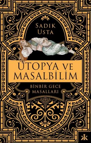 Ütopya ve Masalbilim - Binbir Gece Masalları