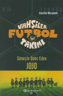 Vahşiler Futbol Takımı 11 Günelşe Dans Eden Jojo