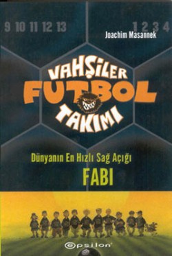 Vahşiler Futbol Takımı 8 - Dünyanın En Hızlı Sağ Açığı Fabi