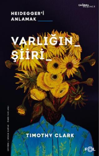 Varlığın Şiiri – Heidegger'i Anlama