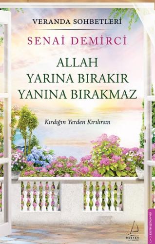 Veranda Sohbetleri - Allah Yarına Bırakır Yanına Bırakmaz