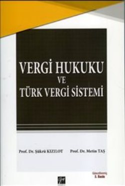 Vergi Hukuku ve Türk Vergi Sistemi