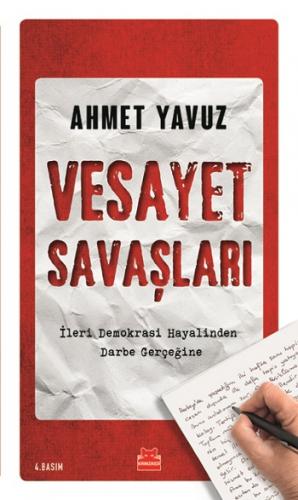 Vesayet Savaşları (İleri Demokrasi Hayalinden Darbe Gerçeğine)