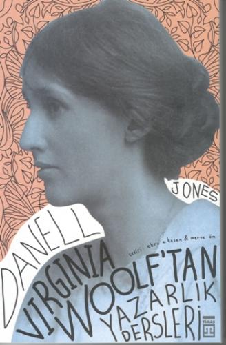 Virginia Woolf'tan Yazarlık Dersleri