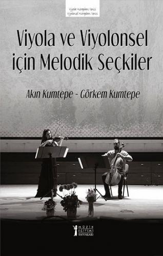 Viyola ve Viyolonsel İçin Melodik Seçkiler